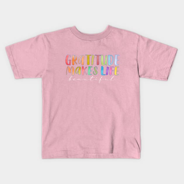 Gratitude Makes Life Beautiful | Gratitude Journey Growth Kids T-Shirt by FlyingWhale369